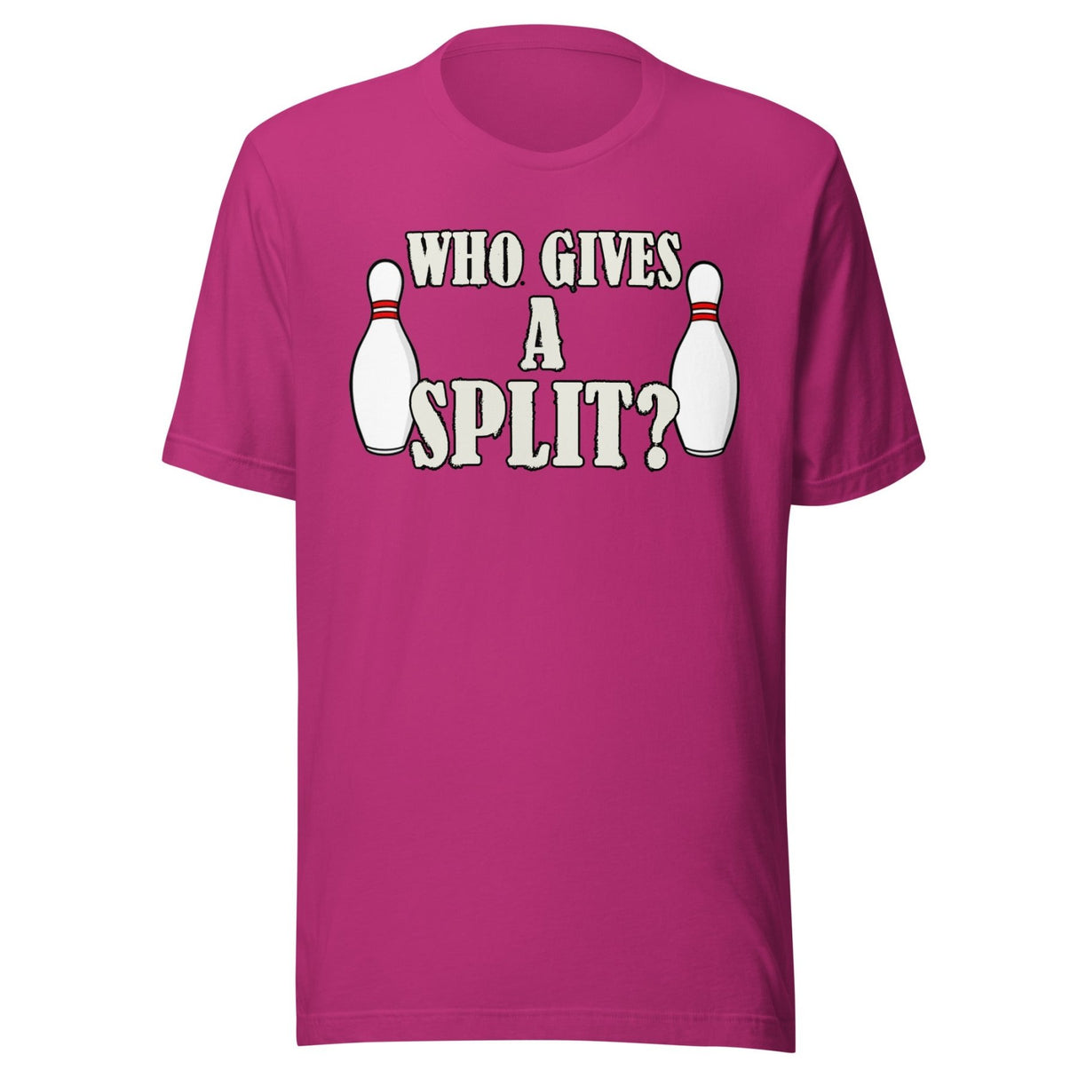 Who Gives A Split Shirt
