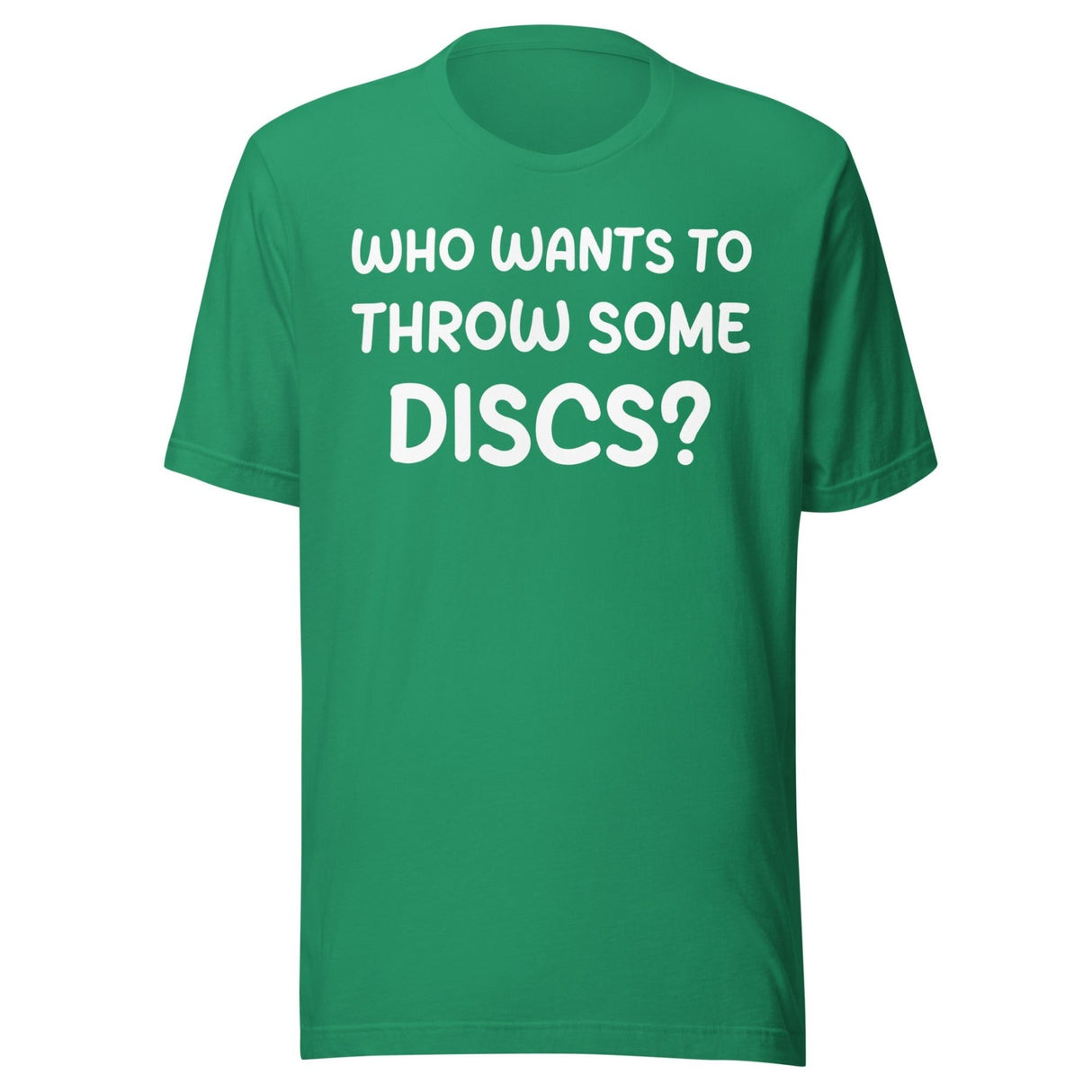 Who Wants To Throw Some Discs Shirt