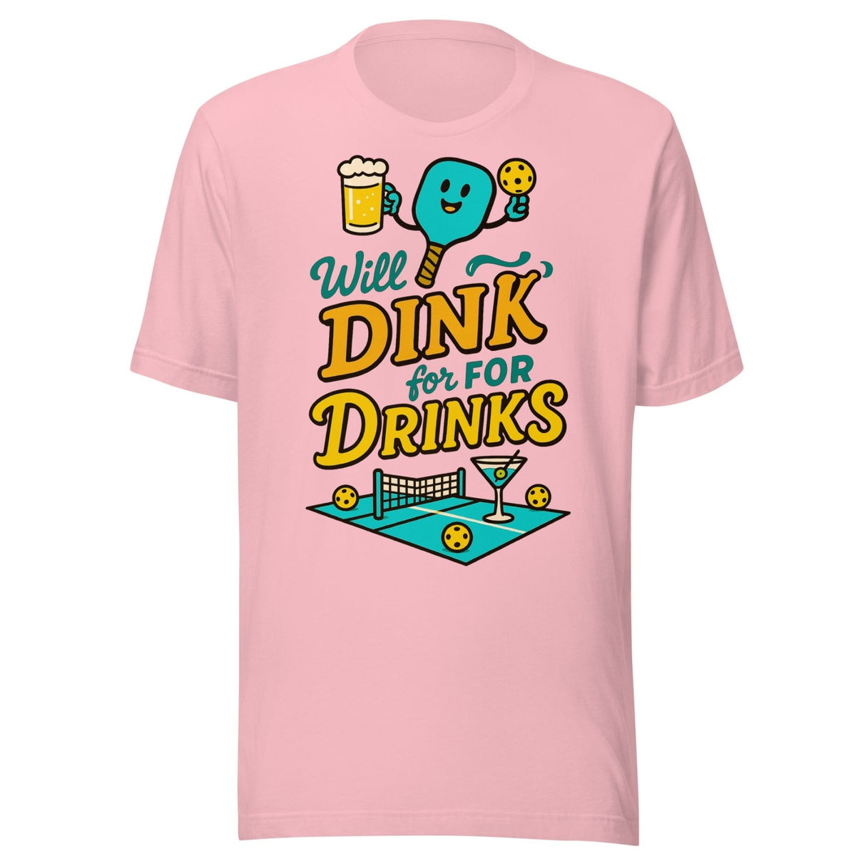 Will Dink For Drinks Pickleball Shirt