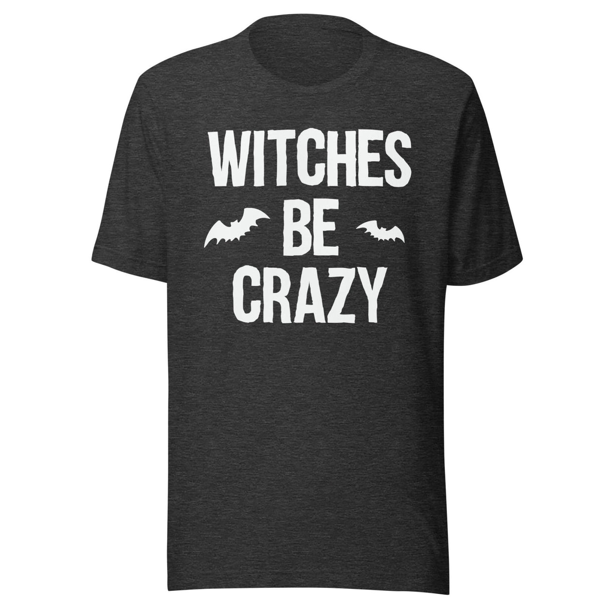 Witches Be Crazy Shirt