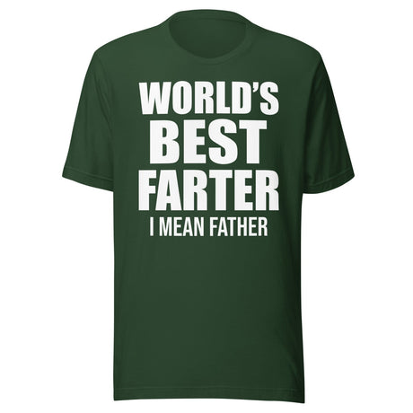 World's Best Farter I Mean Father Shirt