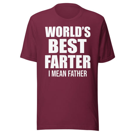 World's Best Farter I Mean Father Shirt