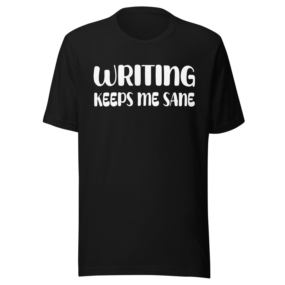 Writing Keeps Me Sane Shirt