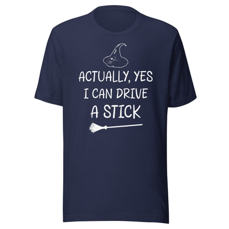 Yes I Can Drive a Stick Witch Shirt