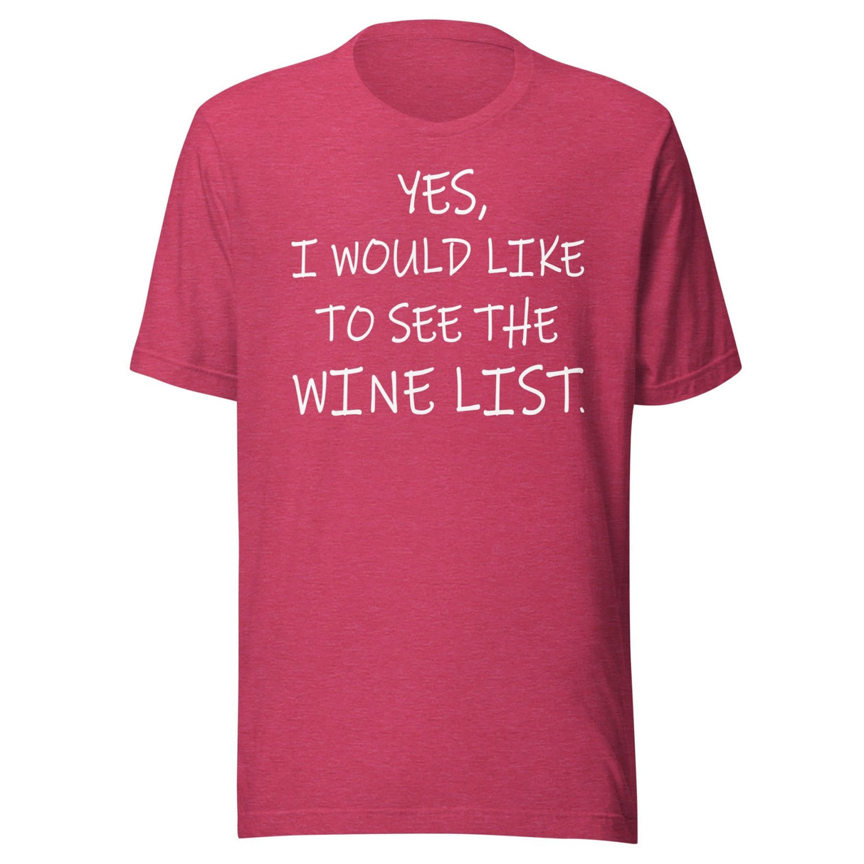 Yes I Would Like to See The Wine List Shirt