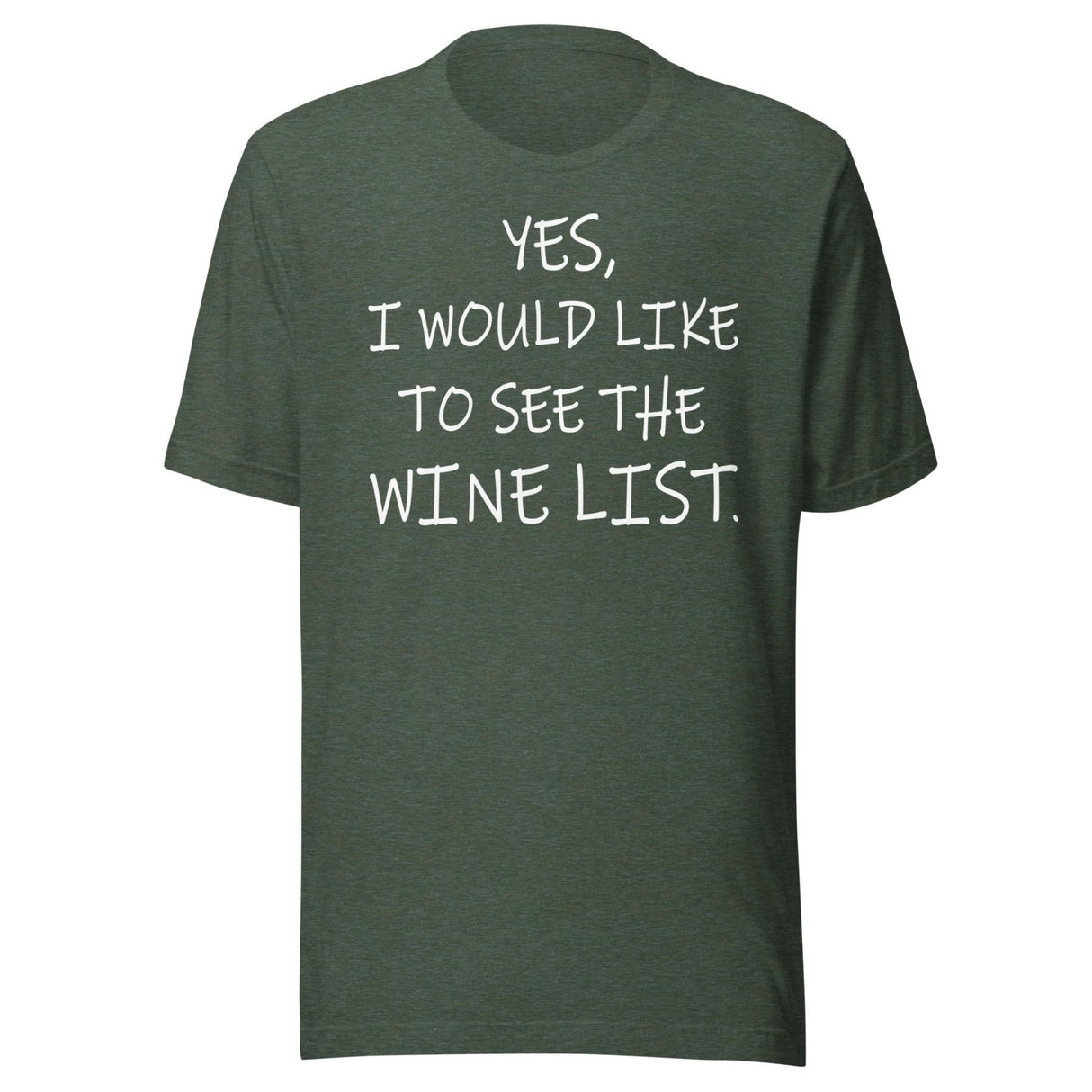 Yes I Would Like to See The Wine List Shirt