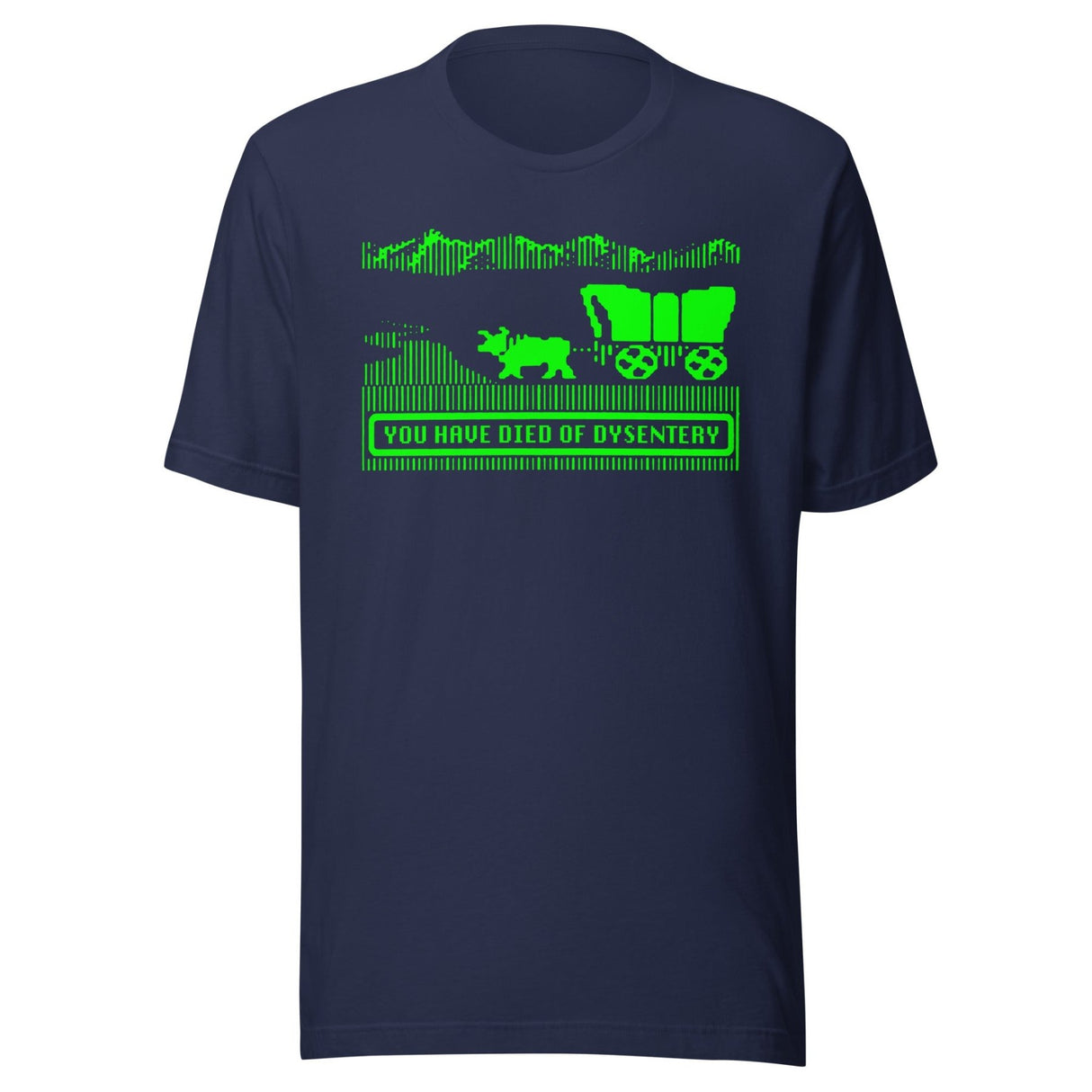 You Have Died Of Dysentery Shirt