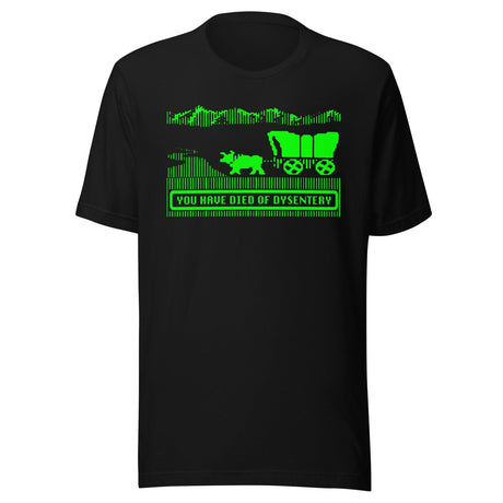 You Have Died Of Dysentery Shirt