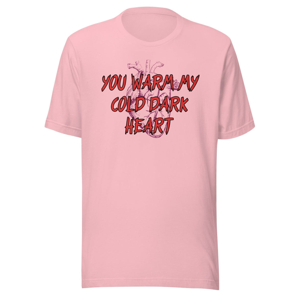 You Warm My Cold Dark Heart Shirt