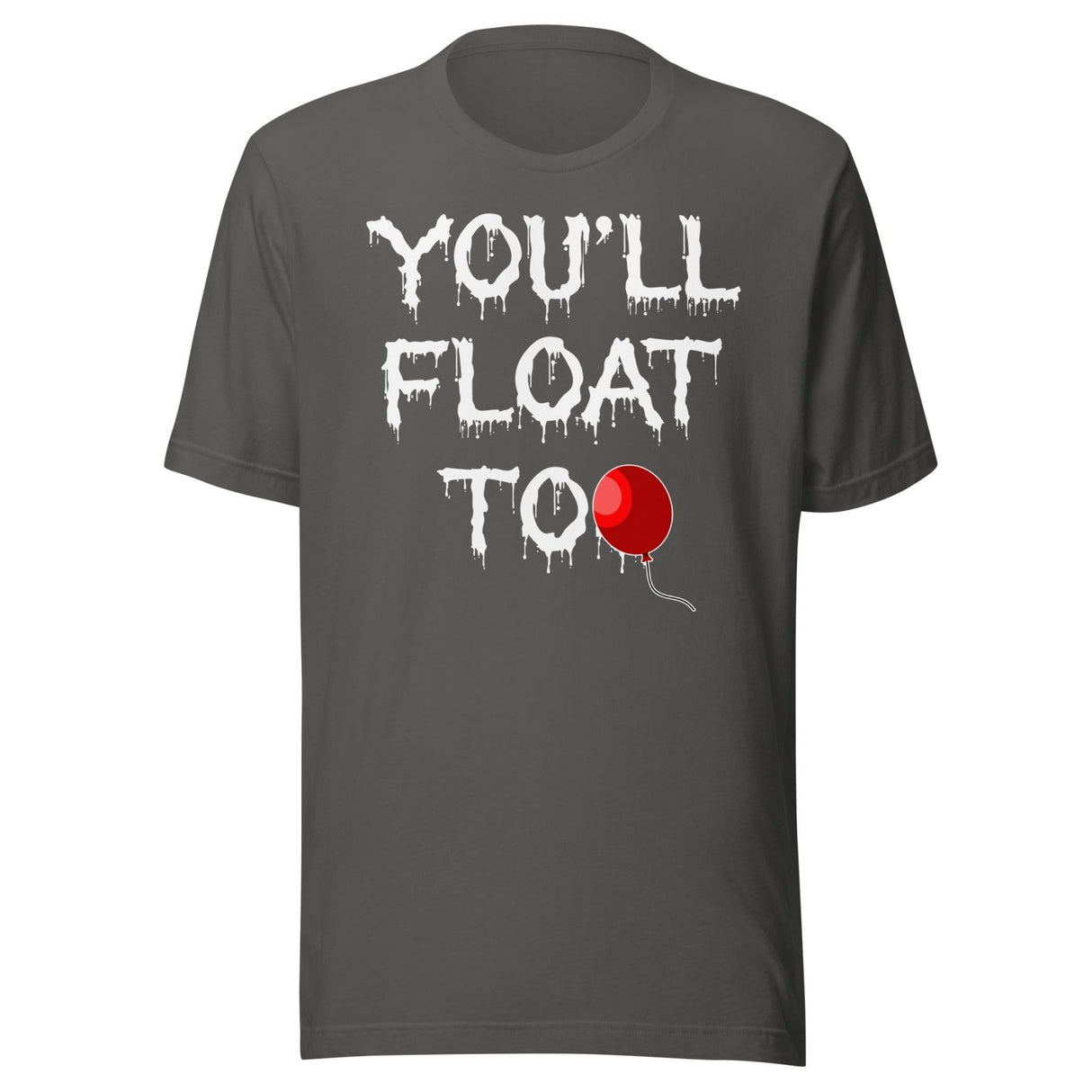 You'll Float Too Shirt