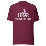 1692 We're Still Here Shirt