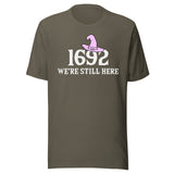 1692 We're Still Here Shirt