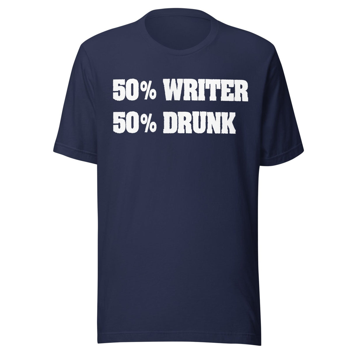 50% Writer 50% Drunk Shirt