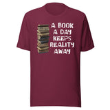 A Book A Day Keeps Reality Away Shirt