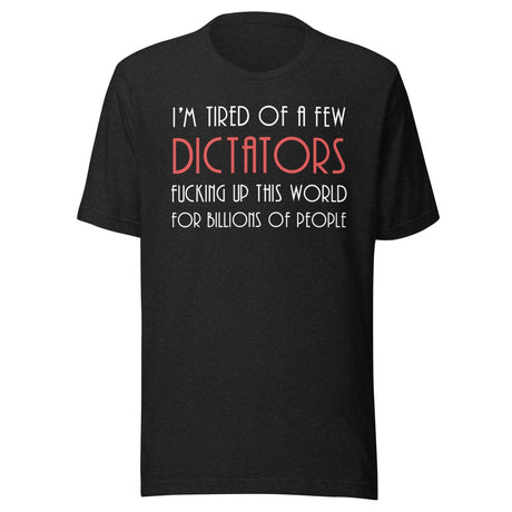 A Few Dictators Libertarian Shirt