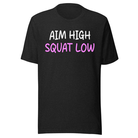 Aim High Squat Low Shirt