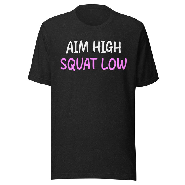 Aim High Squat Low Shirt
