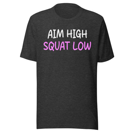 Aim High Squat Low Shirt