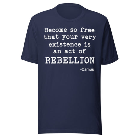 Albert Camus Rebellion Quote Shirt