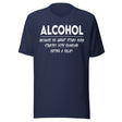 Alcohol Because No Great Story Started With Salad Shirt