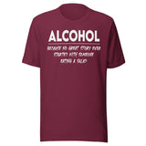Alcohol Because No Great Story Started With Salad Shirt