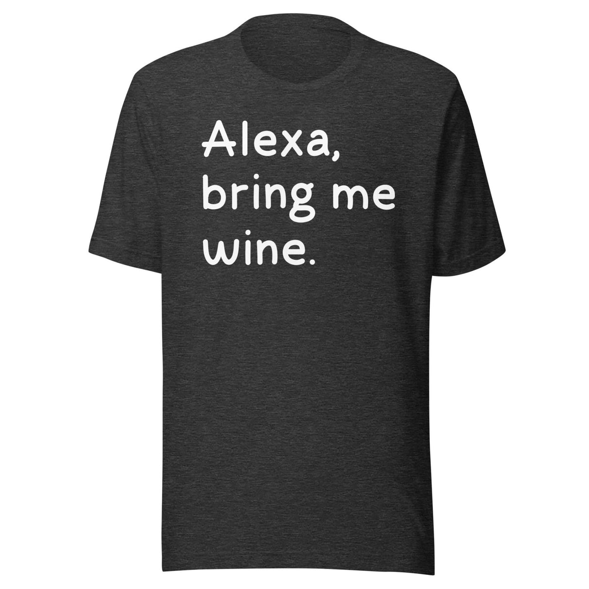 Alexa Bring Me Wine Shirt