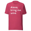 Alexa Bring Me Wine Shirt