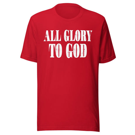All Glory To God Shirt