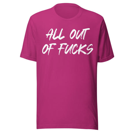All Out Of Fucks Shirt