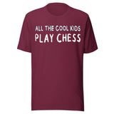 All The Cool Kids Play Chess Shirt