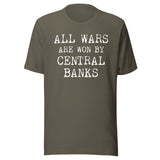 All Wars Are Won By Central Banks Shirt