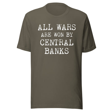 All Wars Are Won By Central Banks Shirt
