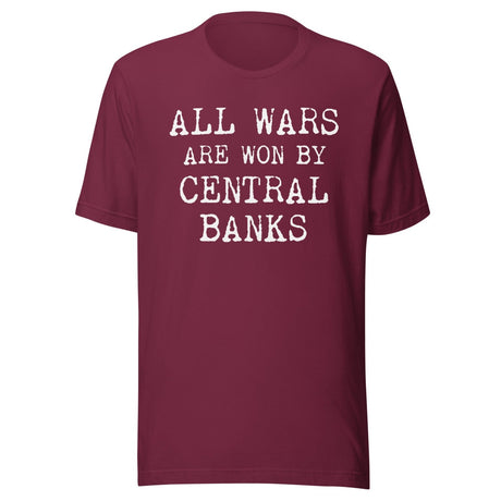 All Wars Are Won By Central Banks Shirt