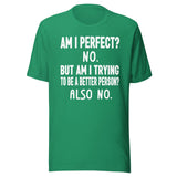 Am I Perfect No Shirt