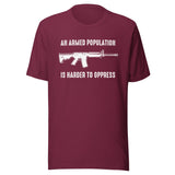 An Armed Population is Harder to Oppress Shirt