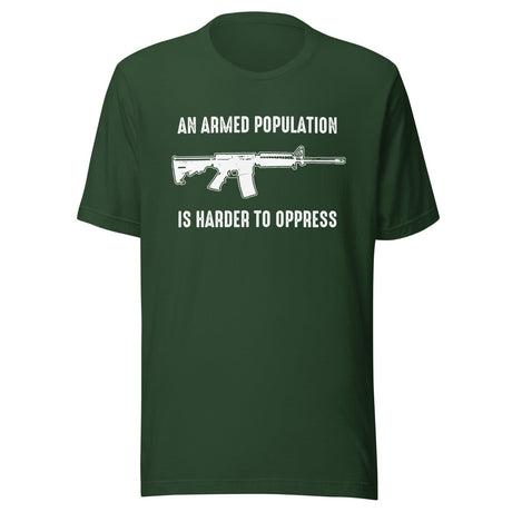 An Armed Population is Harder to Oppress Shirt