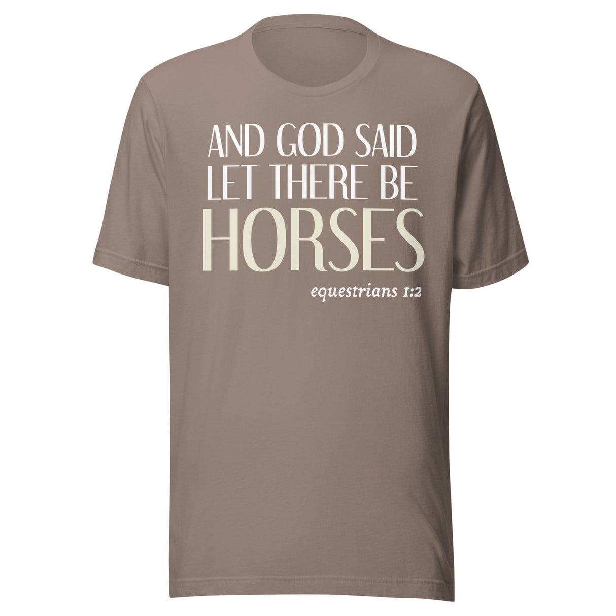 And God Said Let There Be Horses Shirt