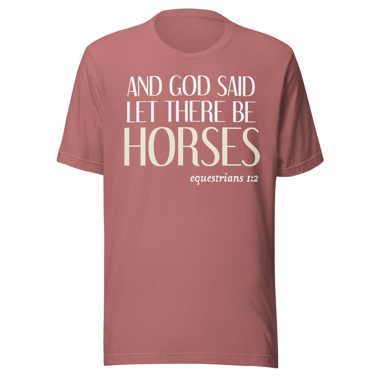 And God Said Let There Be Horses Shirt