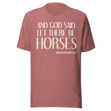 And God Said Let There Be Horses Shirt