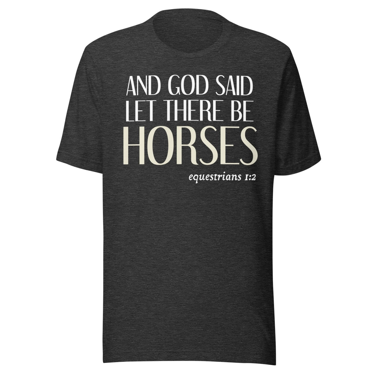 And God Said Let There Be Horses Shirt