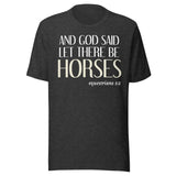 And God Said Let There Be Horses Shirt