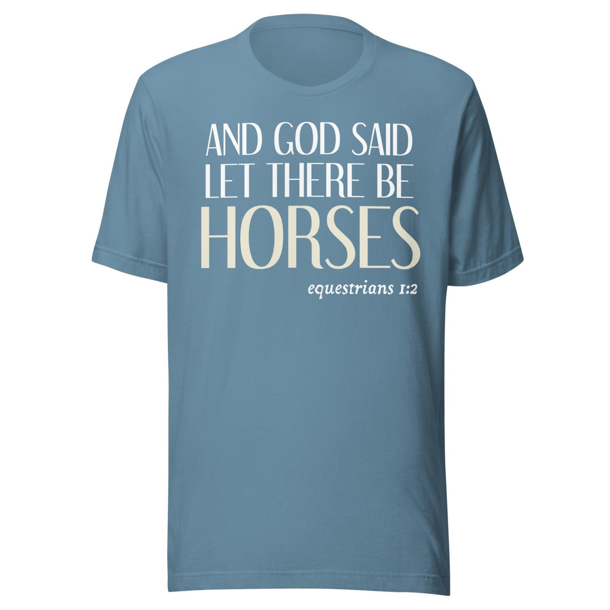 And God Said Let There Be Horses Shirt