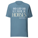 And God Said Let There Be Horses Shirt