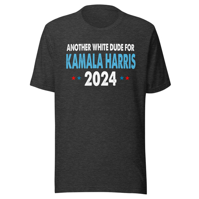 Another White Dude For Harris Shirt