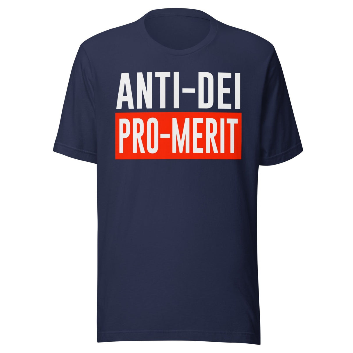 Anti - DEI Pro Merit Shirt