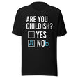 Are You Childish Yes or Nob Shirt