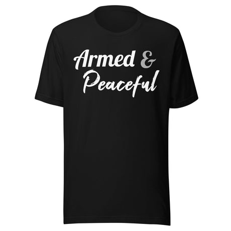 Armed and Peaceful Shirt
