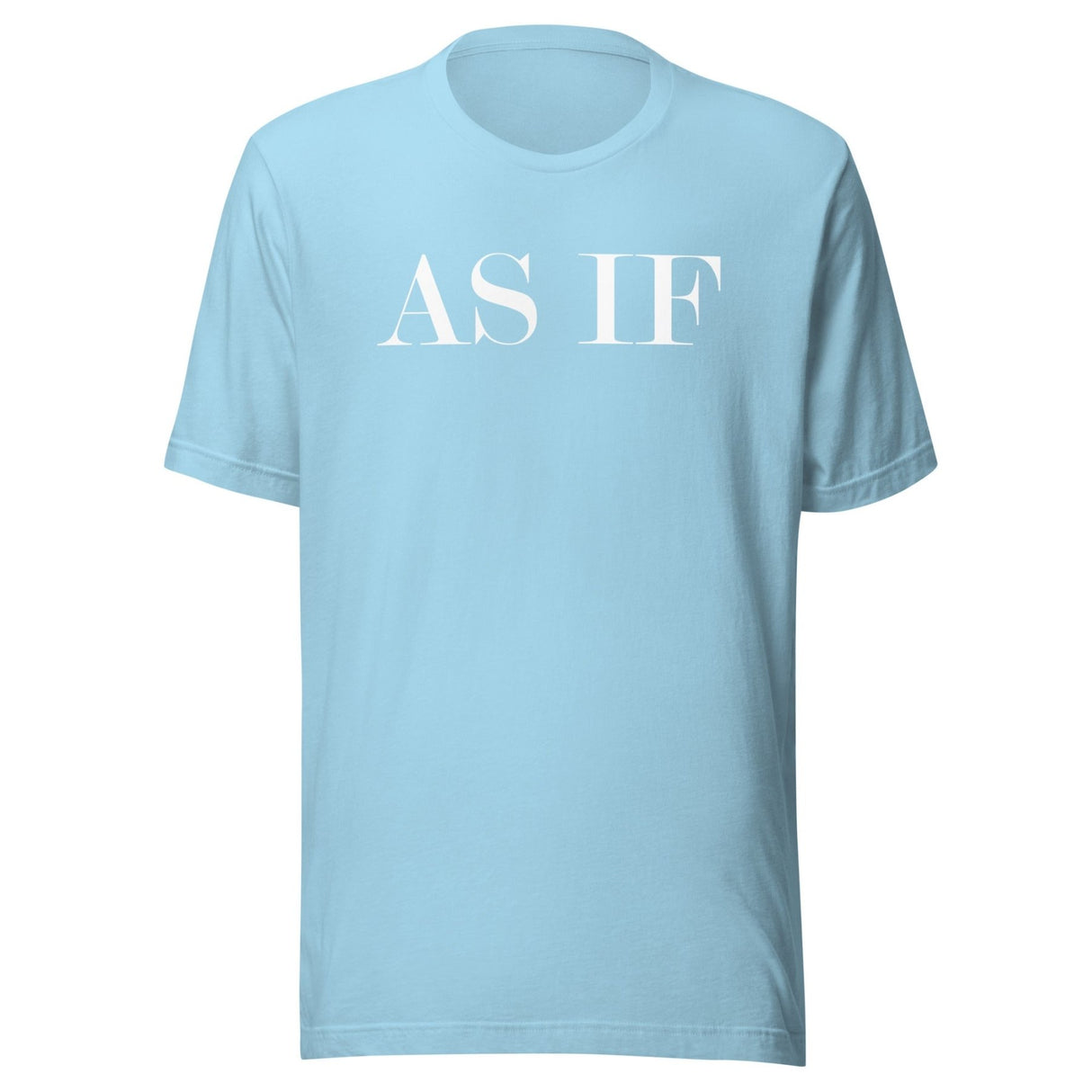As If Shirt