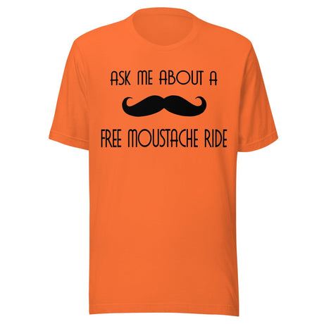 Ask Me About a Free Moustache Ride Shirt
