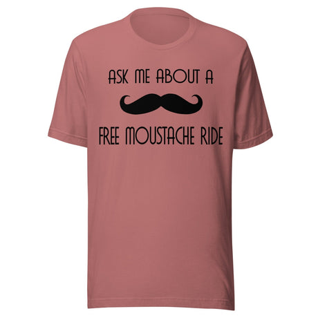 Ask Me About a Free Moustache Ride Shirt